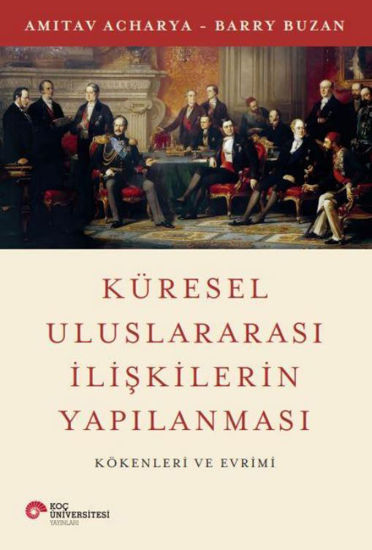 Küresel Uluslararası İlişkilerin Yapılanması resmi