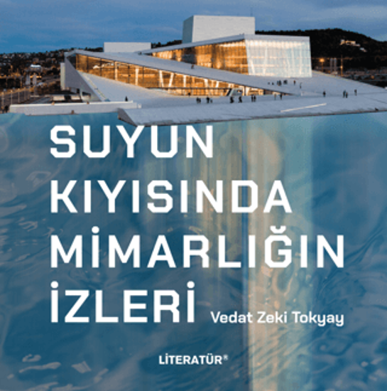 Suyun Kıyısında Mimarlığın İzleri resmi