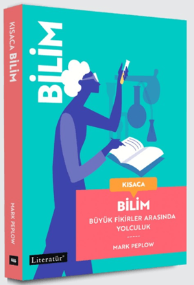 Kısaca Bilim - Büyük Fikirler Arasında Yolculuk resmi