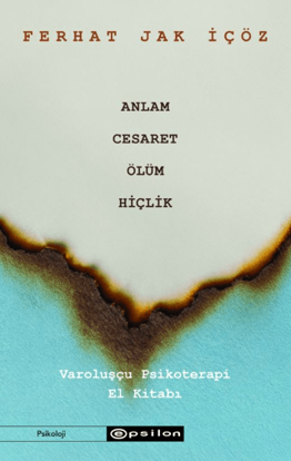 Anlam, Cesaret, Ölüm, Hiçlik resmi