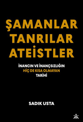 Şamanlar Tanrılar Ateistler resmi
