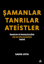 Şamanlar Tanrılar Ateistler resmi