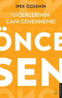 Diğerlerinin Canı Cehenneme! - Önce Sen resmi
