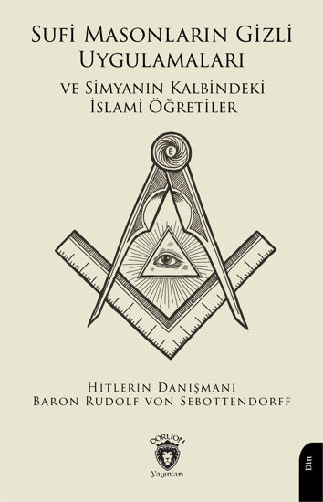Sufi Masonların Gizli Uygulamaları ve Simyanın Kalbindeki İslami Öğretiler resmi