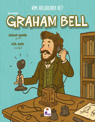 Kim Bilebilirdi ki? - Alexander Graham Bell resmi