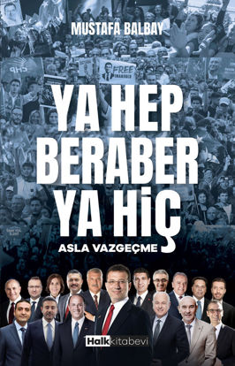 Ya Hep Beraber Ya Hiç - Asla Vazgeçme resmi