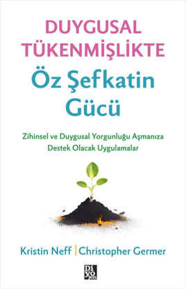 Duygusal Tükenmişlikte Öz Şefkatin Gücü resmi