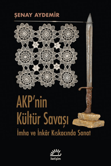 AKP'nin Kültür Savaşı resmi