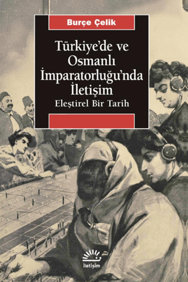 Türkiye'de ve Osmanlı İmparatorluğu'nda İletişim resmi