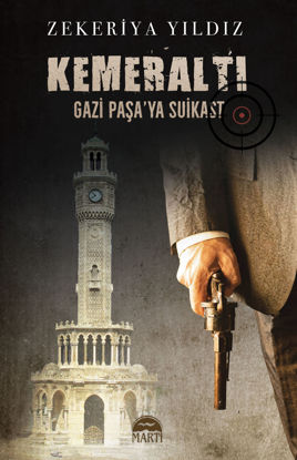 Kemeraltı - Gazi Paşa’ya Suikast resmi