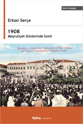 1908 Meşrutiyet Günlerinde İzmir resmi