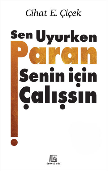 Sen Uyurken Paran Senin İçin Çalışsın - Ciltli resmi