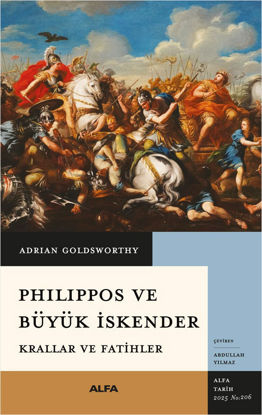 Philippos ve Büyük İskender - Krallar ve Fatihler resmi