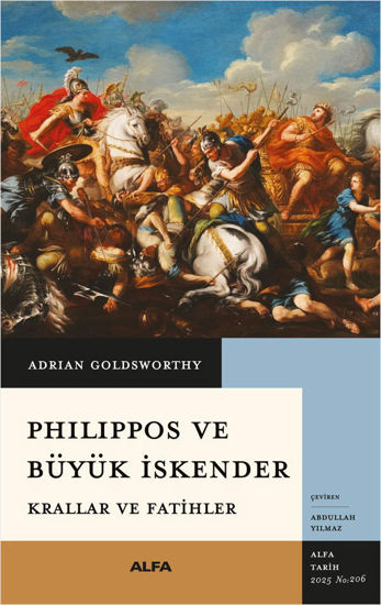 Philippos ve Büyük İskender - Krallar ve Fatihler resmi