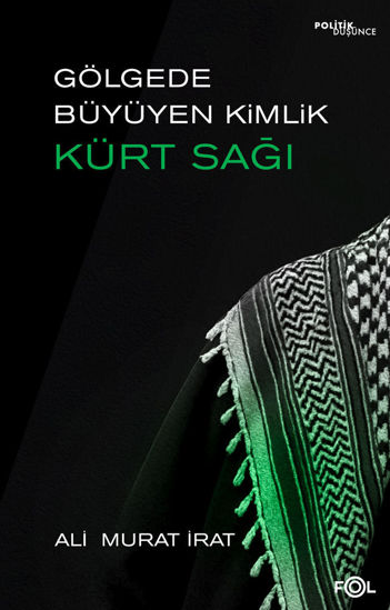 Gölgede Büyüyen Kimlik - Kürt Sağı resmi