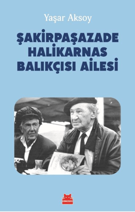Şakirpaşazade Halikarnas Balıkçısı Ailesi resmi