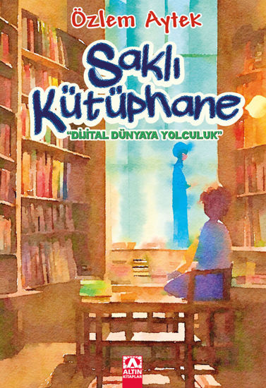 Saklı Kütüphane - Dijital Dünyaya Yolculuk resmi