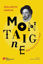 Montaigne - Kısa, Merak Dolu Bir Hayat resmi