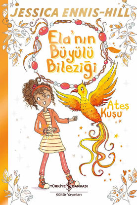 Ela’nın Büyülü Bileziği 6 - Ateş Kuşu resmi