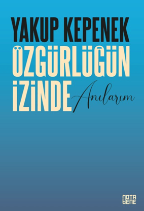 Özgürlüğün İzinde Anılarım resmi