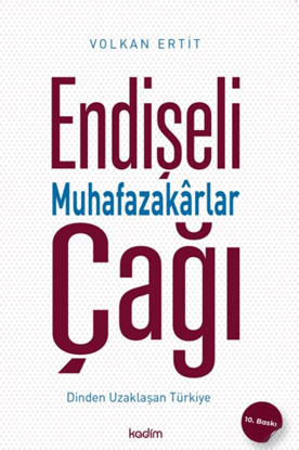 Endişeli Muhafazakarlar Çağı resmi