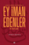 Kur'an'da Mümin Kimliğinin İnşası - Ey İman Edenler Hitapları resmi