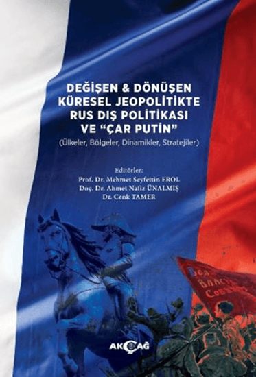 Değişen ve Dönüşen Küresel Jeopolitikte Rus Dış Politikası ve Çar Putin resmi