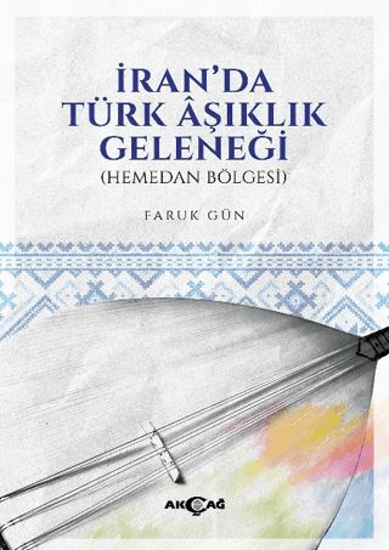 İran'da Türk Aşıklık Geleneğİ resmi