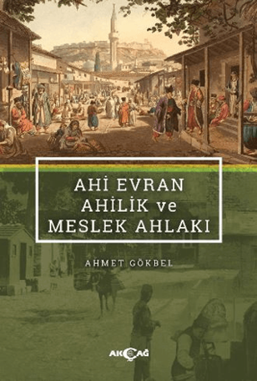 Ahi Evran Ahilik ve Meslek Ahlakı resmi