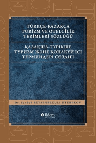 Türkçe - Kazakça Turizm ve Otelcilik Terimleri Sözlüğü resmi