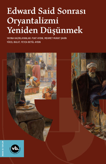 Edward Said Sonrasi Oryantalizmi Yeniden Düşünmek resmi