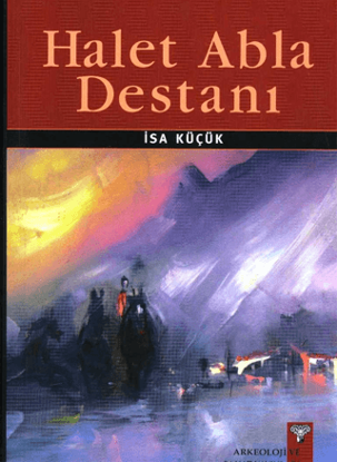 Halet Abla Destanı resmi