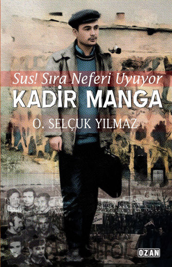 Kadir Manga Sus! Sıra Neferi Uyuyor resmi