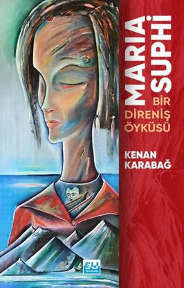 Maria Suphi - Bir Direniş Öyküsü resmi