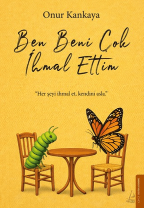 Ben Beni Çok İhmal Ettim resmi