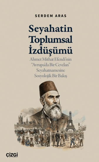 Seyahatin Toplumsal İzdüşümü resmi