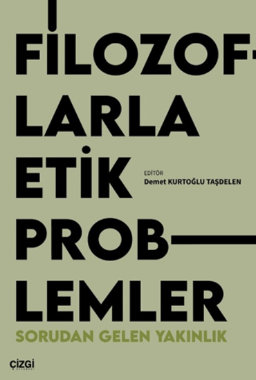 Filozoflarla Etik Problemler - Sorudan Gelen Yakınlık resmi