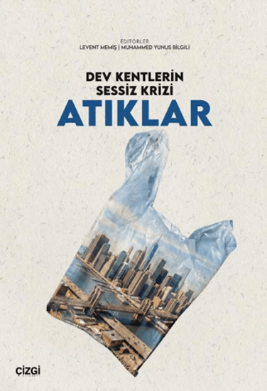 Dev Kentlerin Sessiz Krizi - Atıklar resmi