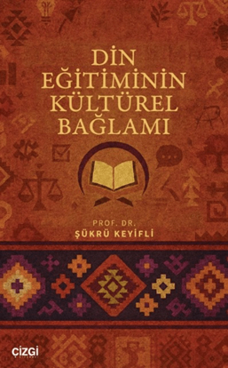 Din Eğitiminin Kültürel Bağlamı resmi