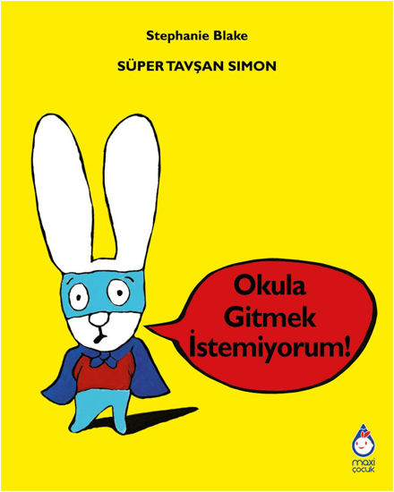 Süper Tavşan Simon - Okula Gitmek İstemiyorum! resmi