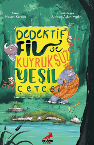 Dedektif Fil ve Kuyruksuz Yeşil Çetesi resmi