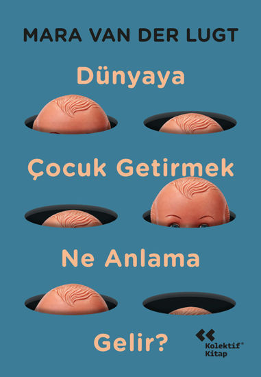 Dünyaya Çocuk Getirmek Ne Anlama Gelir? resmi