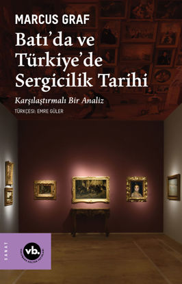 Batı’da ve Türkiye’de Sergicilik Tarihi resmi