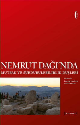 Nemrut Dağı'nda Mutfak ve Sürdürülebilirlik Düşleri - Imagining Sustainability and Food at Nemrut Mountain resmi