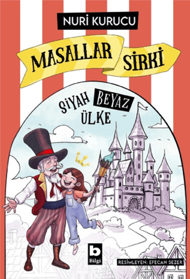 Masallar Sirki - Siyah Beyaz Ülke resmi