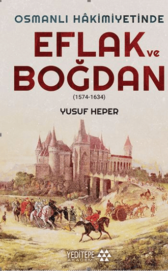Eflak ve Boğdan 1574 - 1634 resmi