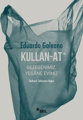Kullan-At - Gezegenimiz Yegâne Evimiz resmi