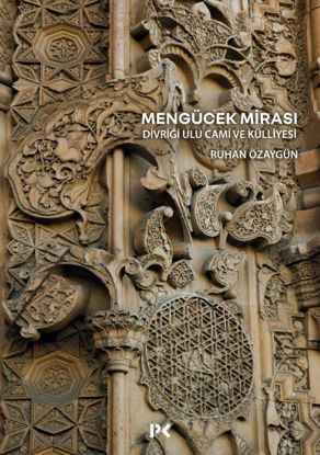 Mengücek Mirası - Divriği Ulu Cami ve Külliyesi resmi