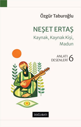 Neşet Ertaş - Kaynak, Kaynak Kişi, Madun resmi