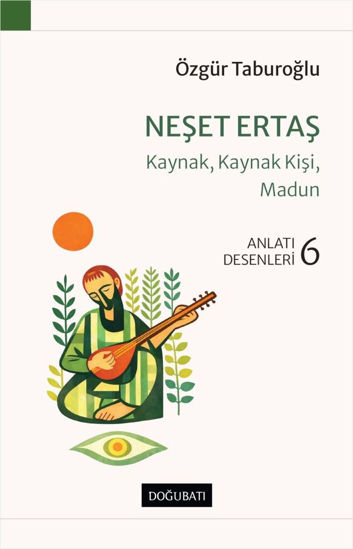 Neşet Ertaş - Kaynak, Kaynak Kişi, Madun resmi